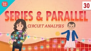 Circuit Analysis Crash Course Physics 30 [upl. by Verada]