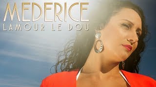 Médérice  Lamour lé dou [upl. by Annawt]