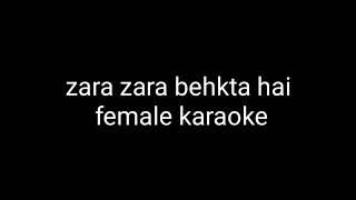 zara zara bahekta hai female version karaoke [upl. by Modestine257]