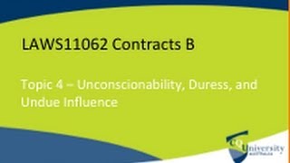 Contract B Unconsionability Duress and Undue Influence [upl. by Carol]