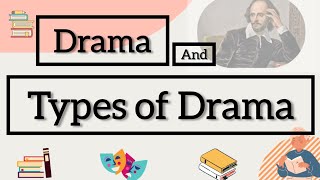 Drama and Types of Drama [upl. by Matthei]