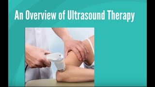 An Overview of Ultrasound Therapy [upl. by Scrivings]