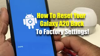 How To Reset Your Galaxy A20 Back To Factory Settings [upl. by Nahoj]