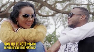 Olivier Brique Feat Médérice  Kan outé koté mwin  Clip officiel [upl. by Cassidy775]