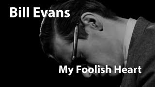 Bill Evans  My Foolish Heart 1964 Restored [upl. by Gherardi]