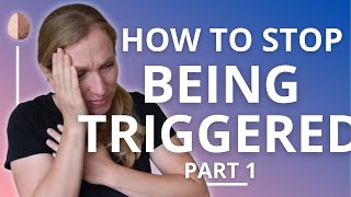 Triggers How to Stop Being Triggered PTSD and Trauma Recovery 1 [upl. by Heti]