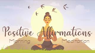 Morning Positive Affirmations  A 10 minute guided meditation [upl. by Reffinej611]