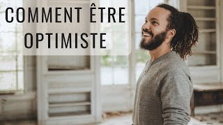 Comment être optimiste [upl. by Ettevroc]