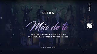 Más de ti  Pentecostales Somos Uno Letra [upl. by Louie]