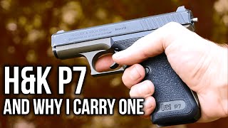 The HampK P7 And Why I Carry One [upl. by Airednaxela8]