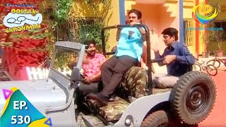 Taarak Mehta Ka Ooltah Chashmah  Episode 530  Full Episode [upl. by Duester]