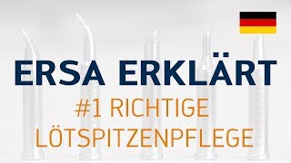 Ersa erklärt 1 – Richtige Lötspitzenpflege [upl. by Gerita308]