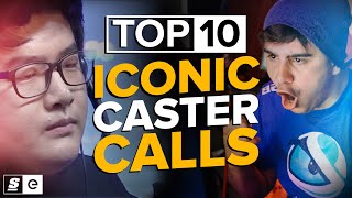 The Top 10 Iconic Caster Calls in Esports History [upl. by Aicerg]