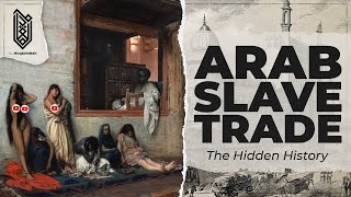 The Slave Trade Youve Never Heard Of  Arab Slave Trade [upl. by Atiana]