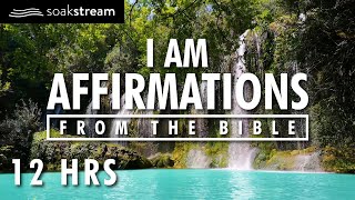 I AM Affirmations From The Bible  Renew Your Mind  Identity In Christ 12 HR LOOP [upl. by Anedal]