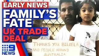 Biloela Tamil familys fate AustraliaUK trade talks  9 News Australia [upl. by Hanway]