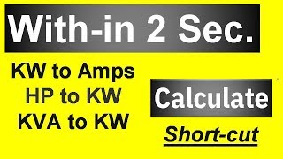 Calculate KW to Amps HP to KW KVA to KW  Within 2 second  Trick [upl. by Elvina]