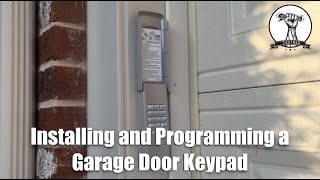 How To Install and Program A Garage Door Opener Keypad [upl. by Eenad69]