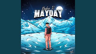 Mayday [upl. by Eeldivad808]