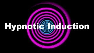 Hypnotic Induction [upl. by Vershen]