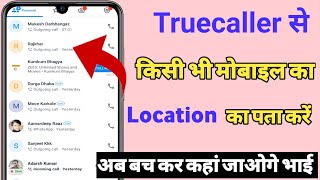 Truecaller se kisi bhi mobile ka location pata Karenhow to location mobile in Truecaller [upl. by Euqinay]