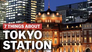 7 Things to know about Tokyo Station  japanguidecom [upl. by Reta901]