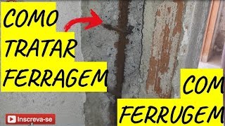 Como tratar ferragem que está com ferrugem [upl. by Washko491]