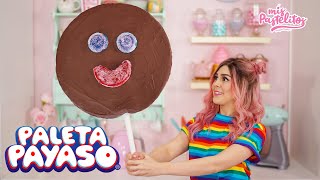 ¡LA PALETA PAYASO MÁS GRANDE DEL MUNDO  MIS PASTELITOS [upl. by Ydwor]