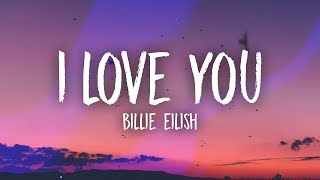 Billie Eilish  i love you Lyrics [upl. by Tihom]