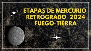 ETAPAS DE MERCURIO RETRÓGRADO PARA 2024 [upl. by Salguod798]