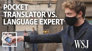 Can a Pocket Translator Beat a Real Translator We Tested It  WSJ [upl. by Pammi]