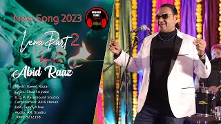 2023 New Song Lewa Lewa By Abid Raaz OfficialMusicTiemChannel [upl. by Hcra536]