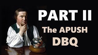 Using the Documents The APUSH DBQ Part II [upl. by Anayik544]