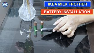 IKEA Milk Frother Battery Installation Procedure [upl. by Ainesell]