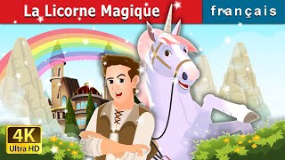 La Licorne Magique  The Magic Unicorn Story  Contes De Fées Français [upl. by Meehar]