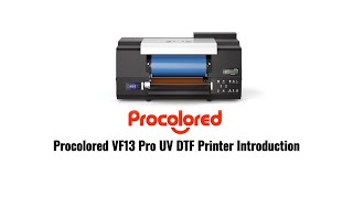 Procolored VF13 Pro UV DTF Printer Introduction [upl. by Eves]