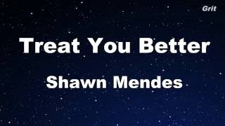 Treat You Better  Shawn Mendes Karaoke 【With Guide Melody】 Instrumental [upl. by Ybbor726]