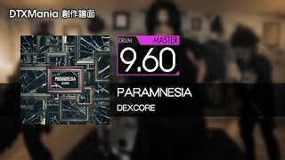 【DTXMania】PARAMNESIA  DEXCORE【Drum】 [upl. by Thurman]