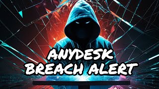 BREAKING AnyDesk Hacked Shocking System Breach [upl. by Horatius]