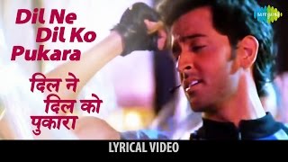 Dil Ne Dil Ko Pukara with lyrics  दिल ने दिल को पुकारा गाने के बोल  Kaho Naa Pyar Hai [upl. by Trinity478]