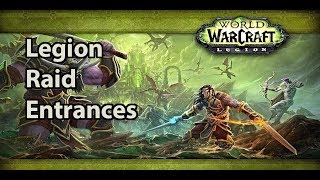 All Legion Raid Entrance Locations [upl. by Locklin]