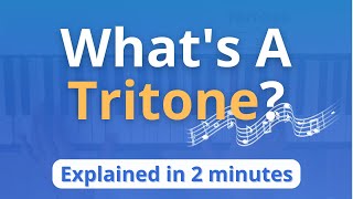 What is a Tritone Tritone Explained in 2 Minutes Music Theory [upl. by Peer]