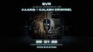 Kaaris amp Kalash Criminel  Annonce SVR Album Commun [upl. by Fujio]