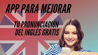 APP para practicar pronunciación del inglés [upl. by Ling]