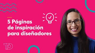 5 Páginas de Inspiración para Diseñadores [upl. by Aurilia45]