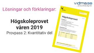 Högskoleprovet 20190406 Provpass 2 Kvantitativ del XYZ [upl. by Eissac]