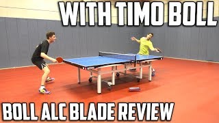 Butterfly Timo Boll ALC Blade Review  Featuring Timo Boll [upl. by Heyward186]