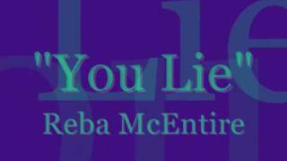 You Lie  Reba McEntire Lyrics [upl. by Manara]