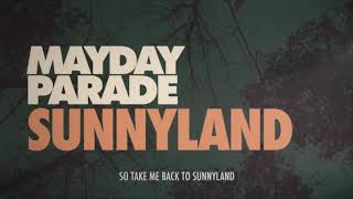 Mayday Parade  Sunnyland [upl. by Anaujat]