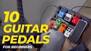 Top 10 GUITAR PEDALS for  Guitar Pedals EXPLAINED [upl. by Ysied611]